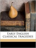 Early English classical tragedies