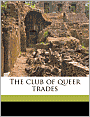 The Club of Queer Trades