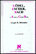 Geodel, Escher, Bach: UN Eterno Y Gracil Bucle