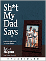 Shit My Dad Says