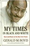 My Times in Black and White by Gerald M. Boyd: Book Cover