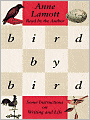Bird by Bird: Some Instructions on Writing and Life