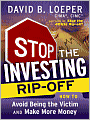 Stop the Investing Rip-off: How to Avoid Being a Victim and Make More Money