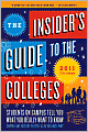The Insider's Guide to the Colleges 2011: Students on Campus Tell You What You Really Want to Know