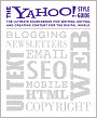 The Yahoo! Style Guide: Writing and Editing for the Web