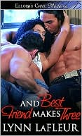 And Best Friend Makes Three by Lynn LaFleur: NOOK Book Cover