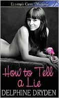 How to Tell a Lie (Truth & Lies, Book One)