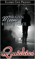 Brazen Moon (Passion and Hellfire, Book One)
