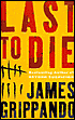 Last to Die (Jack Swyteck Series #3)
