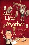 Always Listen to Your Mother