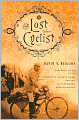 The Lost Cyclist: The Epic Tale of an American Adventurer and His Mysterious Disappearance