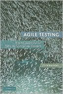 download Agile Testing : How to Succeed in an Extreme Testing Environment book