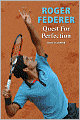 Roger Federer: Quest for Perfection