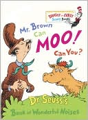 Mr. Brown Can Moo! Can You? by Dr. Seuss: Book Cover