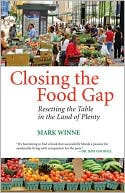 Closing the Food Gap: Resetting the Table in the Land of Plenty