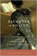 download Daughter of Boston : The Extraordinary Diary of a Nineteenth-century Woman, Caroline Healey Dall book