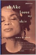 Shake Loose My Skin: New and Selected Poems