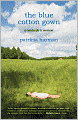 The Blue Cotton Gown: A Midwife's Memoir
