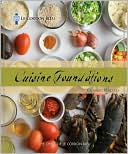 Le Cordon Bleu Cuisine Foundations: Classic Recipes