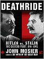 Deathride: Hitler vs. Stalin---the Eastern Front, 1941-1945