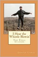 I Hear the Whistle Blowin': The Final Station