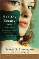 Healthy Beauty: Your Guide to Ingredients to Avoid and Products You Can Trust
