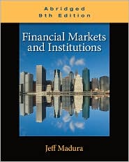 Financial Markets and Institutions, Abridged Edition (with Stock-Trak ...