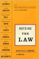 Outside the Law: Narratives on Justice in America