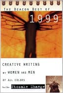 The Beacon Best of 1999: Creative Writing by Women and Men of All Colors
