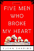 Five Men Who Broke My Heart: A Memoir