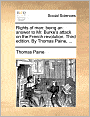 Rights of man: being an answer to Mr. Burke's attack on the French revolution. Third edition. By Thomas Paine, ...