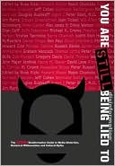 You Are STILL Being Lied To: The NEW Disinformation Guide to Media Distortion, Historical Whitewashes and Cultural Myths