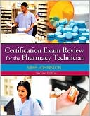 Certification Exam Review for The Pharmacy Technician