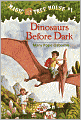 Dinosaurs Before Dark (Magic Tree House Series #1)