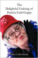 The Delightful Undoing Of Patricia Enid Guppy