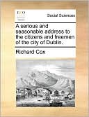 A serious and seasonable address to the citizens and freemen of the city of Dublin.