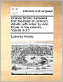 Orlando furioso: translated from the Italian of Lodovico Ariosto; with notes: by John Hoole. In five volumes. ... Volume 3 of 5