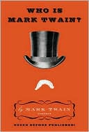 Who Is Mark Twain? by Mark Twain: NOOK Book Cover
