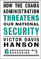 How The Obama Administration Threatens Our National Security