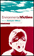 Environmental Victims: New Risks, New Injustice