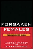 Forsaken Females: The Global Brutalization of Women