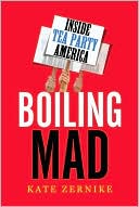 download Boiling Mad : Inside Tea Party America book