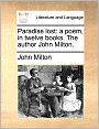 Paradise lost: a poem, in twelve books. The author John Milton.