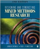 Designing and Conducting Mixed Methods Research