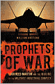 Prophets of War: Lockheed Martin and the Making of the Military-Industrial Complex
