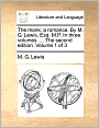 The monk: a romance. By M. G. Lewis, Esq. M.P. In three volumes. ... The second edition. Volume 1 of 3