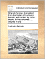 Orlando furioso: translated from the Italian of Ludovico Ariosto; with notes: by John Hoole. In five volumes. ... Volume 1 of 5