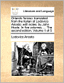 Orlando furioso: translated from the Italian of Lodovico Ariosto; with notes: by John Hoole. In five volumes. ... The second edition. Volume 1 of 5