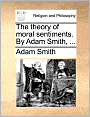 The Theory of Moral Sentiments