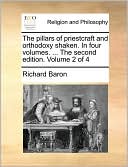 The pillars of priestcraft and orthodoxy shaken. In four volumes. ... The second edition. Volume 2 of 4